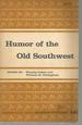 Humor of the Old Southwest (Houghton Mifflin Riverside Edition A81)