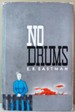 No Drums: A Historical Novel