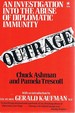 Outrage: an Investigation Into the Abuse of Diplomatic Immunity