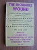 The Incurable Wound