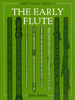 The Early Flute (Early Music Series 15)