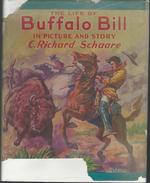 The Life of Buffalo Bill in Picture and Story (Pioneer Biographies Series)