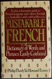 Mistakable French: a Dictionary of Words and Phrases Easily Confused