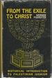From the Exile to Christ: Historical Introduction to Palestinian Judaism