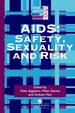 Aids: Safety, Sexuality, and Risk.; (Social Aspects of Aids Series. )