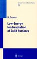 Low-Energy Ion Irradiation of Solid Surfaces.; (Springer Tracts in Modern Physics 146. )