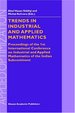 Trends in Industrial and Applied Mathematics: Proceedings of the 1st International Conference on Industrial and Applied Mathematics of the Indian Subcontinent.; (Applied Optimization, Volume 72. )