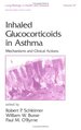 Inhaled Glucocorticoids in Asthma: Mechanisms and Clinical Actions.; (Lung Biology in Health and Disease Series, Vol. 97. )