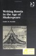 Writing Russia in the Age of Shakespeare; Studies in European Cultural Transition, Volume 22