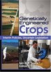 Genetically Engineered Crops: Interim Policies, Uncertain Legislation