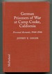 German Prisoners of War at Camp Cooke, California: Personal Accounts of 14 Soldiers, 1944-1946