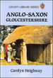 Anglo-Saxon Gloucestershire (County Library Series)