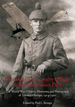 From German Cavalry Officer to Reconnaissance Pilot: the World War I History, Memories, and Photographs of Leonhard Rempe, 1914-1921