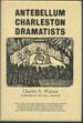 Antebellum Charleston Dramatists