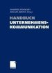 Handbuch Unternehmenskommunikation (Gebundene Ausgabe) Investor Relations Kundenkommunikation Mitarbeiterkommunikation ffentlichkeitsarbeit Unternehmenskommunikation Unternehmenskommunikation Handbuch Lehrbuch Betriebswirtschaftslehre Bwl Management...