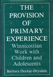 The Provision of Primary Experience: Winnicottian Work With Children and Adolescents