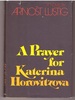 A Prayer for Katerina Horovitzova