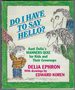 Do I Have to Say Hello? Aunt Delia's Manners Quiz for Kids and Their Grown-Ups
