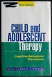 Child and Adolescent Therapy, Third Edition: Cognitive-Behavioral Procedures