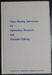 Time-Sharing Innovation for Operations Research & Decision-Making,