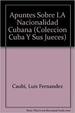 Apuntes Sobre La Nacionalidad Cubana