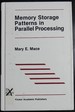 Memory Storage Patterns in Parallel Processing (the Springer International Series in Engineering and Computer Science)
