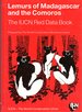 Lemurs of Madagascar and the Comoros: the Iucn Red Data Book (