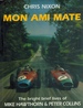 Mon Ami Mate the Bright Brief Lives of Mike Hawthorn & Peter Collins