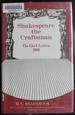 Shakespeare, the Craftsman, (the Clark Lectures)