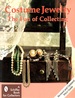 Costume Jewelry the Fun of Collecting