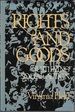 Rights and Goods: Justifying Social Action