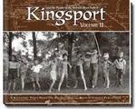 Kingsport and the People of the Holston River Valleys Vol 2