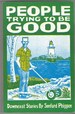 People Trying to Be Good: Downeast Stories