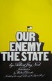 Our Enemy, the State: Including the Essay on Doing the Right Thing