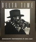 Delta Time: Mississippi Photographs By Ken Light