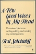 A Few Good Voices in My Head: Occasional Pieces on Writing, Editing, and Reading My Contemporaries