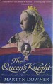 The Queen's Knight: the Extraordinary Life of Queen Victoria's Most Trusted Confidant