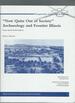 Now Quite Out of Society: Archaeology and Frontier Illinois: Essays and Excavation Reports