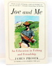 Joe and Me: an Education in Fishing and Friendship