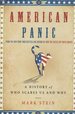American Panic: a History of Who Scares Us and Why