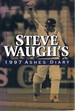 Steve Waugh's 1997 Ashes Diary