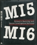 Mi5 Mi6: Britain's Security and Secret Intelligence Services