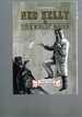 The Reporting of Ned Kelly and the Kelly Gang