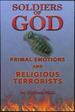 Soldiers of God: Primal Emotions and Religious Terrorists