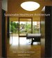 Sustainable Healthcare Architecture [Signed & Insc By Author]