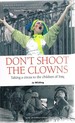 Don't Shoot the Clowns: Taking a Circus to the Children of Iraq