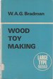 Wood Toy Making: Large Type Series