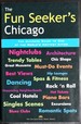 The Fun Seeker's Chicago: the Ultimate Guide to One of the World's Hottest Cities (Night + Day Chicago)