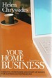 Your Home Business: Insights, Strategies and Start-Up Advice for Aspiring Entrepreneurs