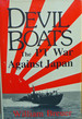 Devil Boats: The PT War Against Japan